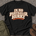 In No Particular Hurry
