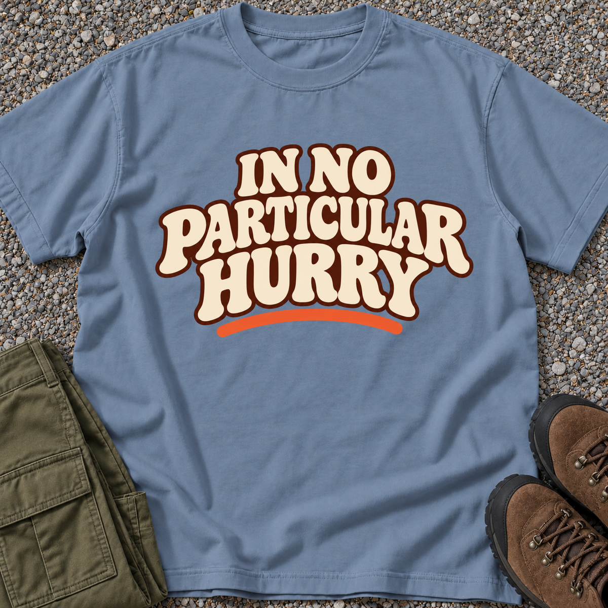 In No Particular Hurry