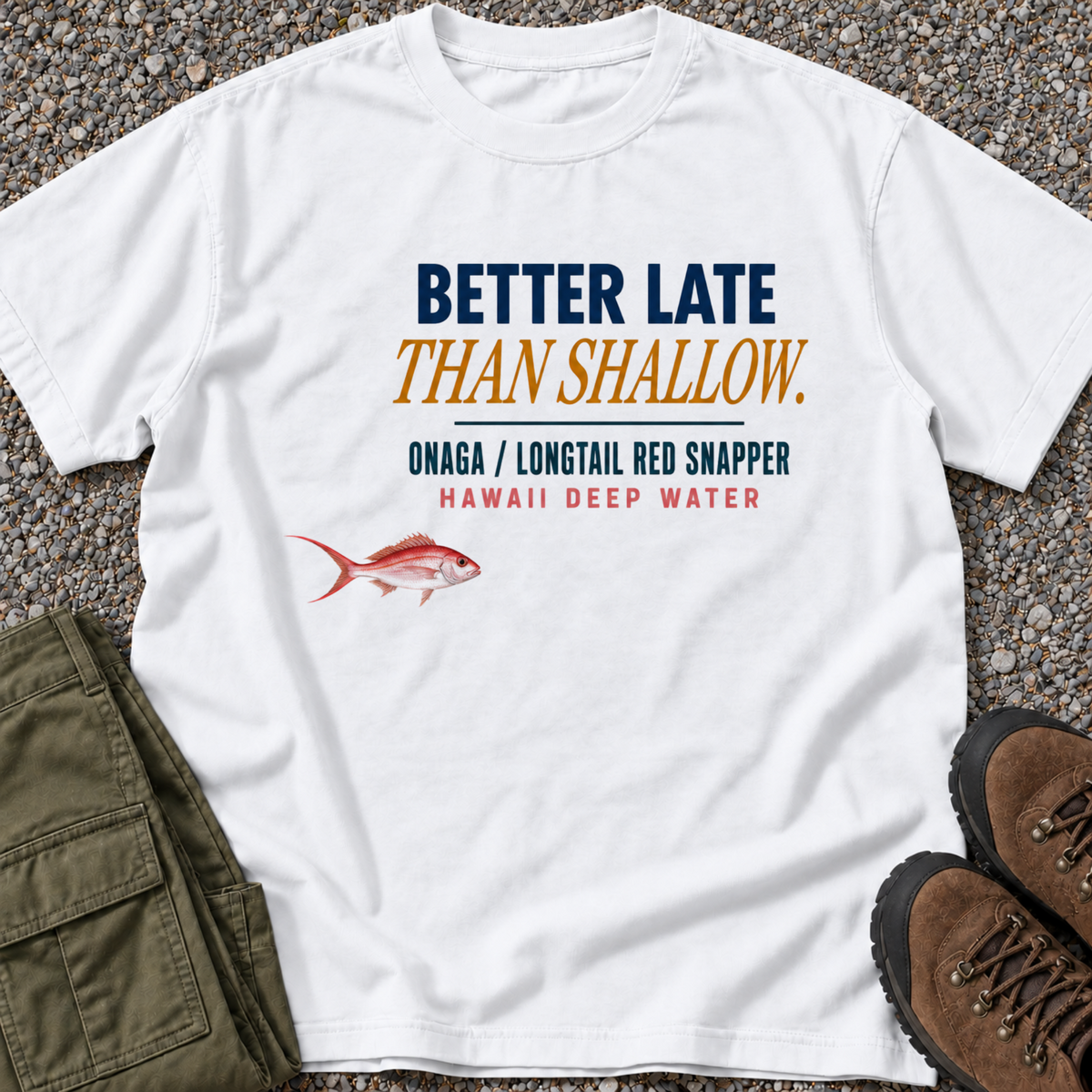 Better Late Than Shallow Hawaii Red Snapper T-Shirt in White [Drive 1WK_UKHW7uXeVGMcKevG3Q4Eg5_8UNL-j]
