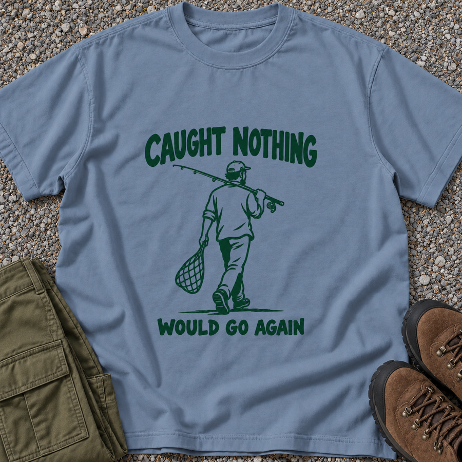 Caught Nothing. Would Go Again.