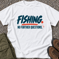Fishing. No Further Questions. T-shirt in White