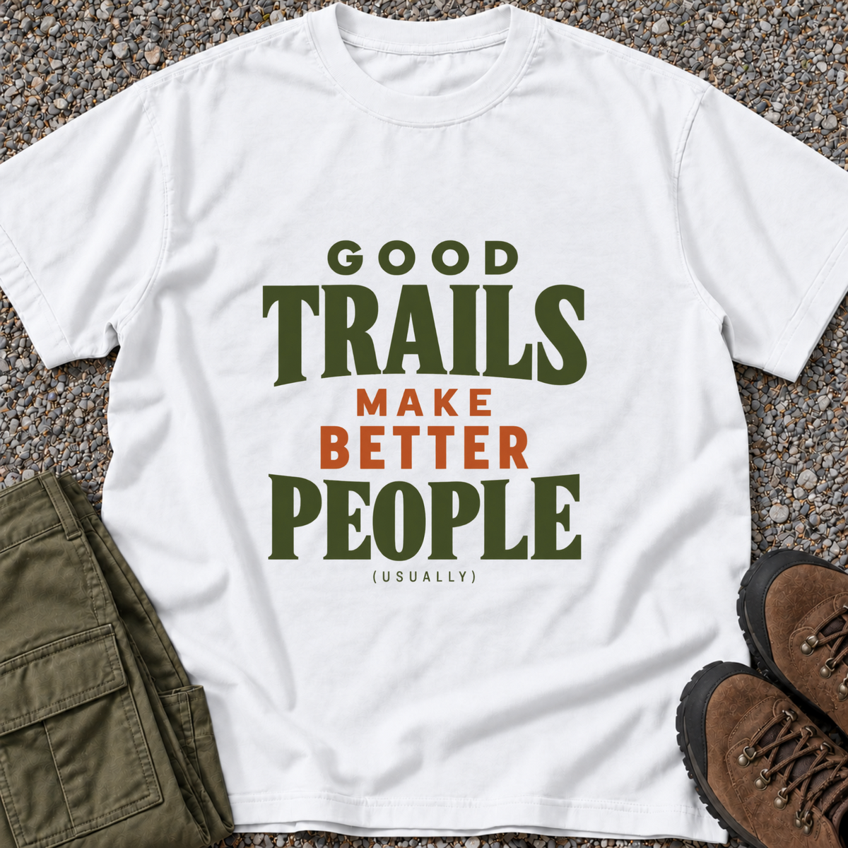 Good Trails Make Better People T-shirt in White