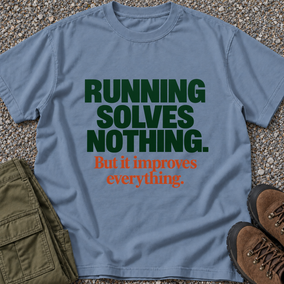 Running Solves Nothing — But It Improves Everything T-shirt in Blue Jean