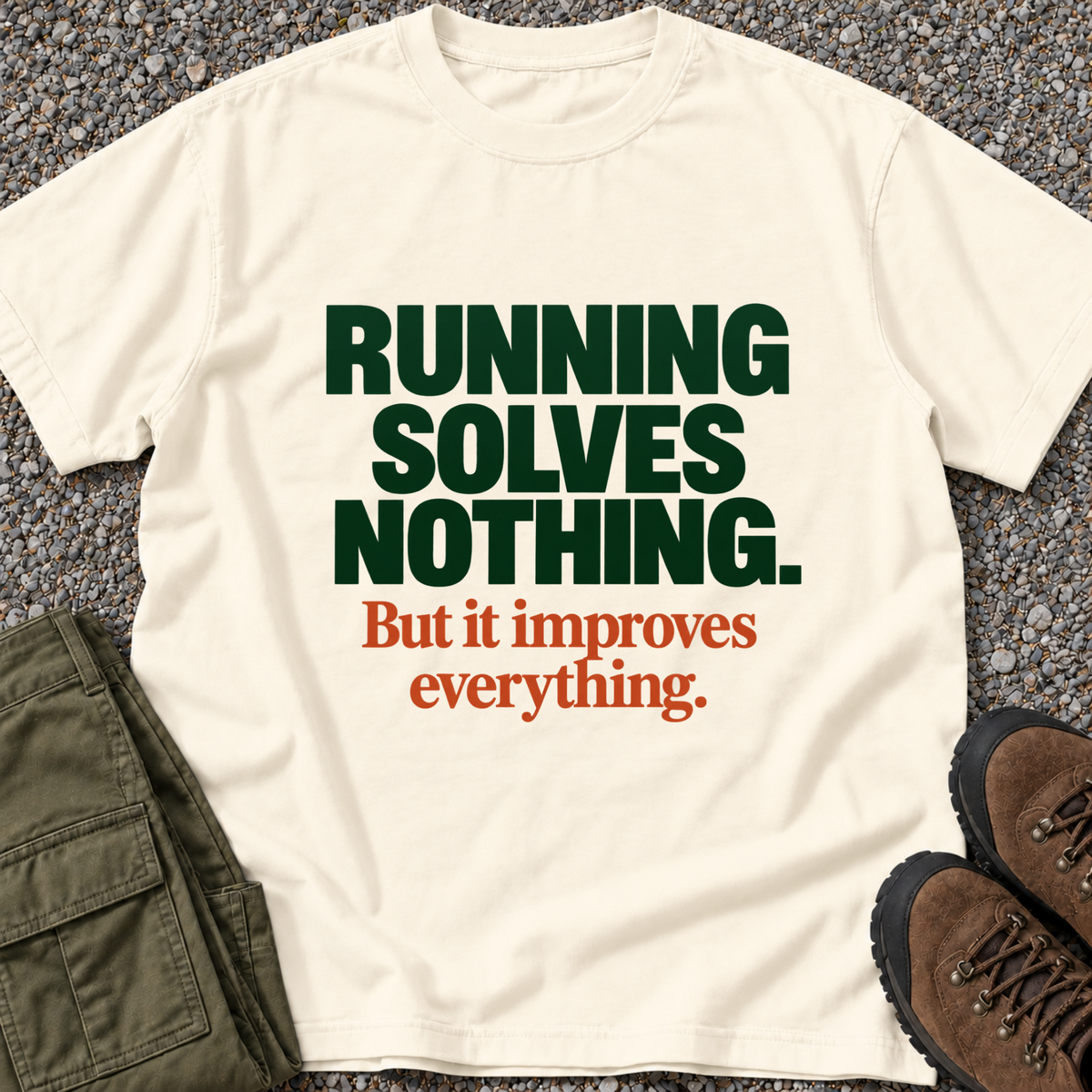 Running Solves Nothing — But It Improves Everything T-shirt in Ivory