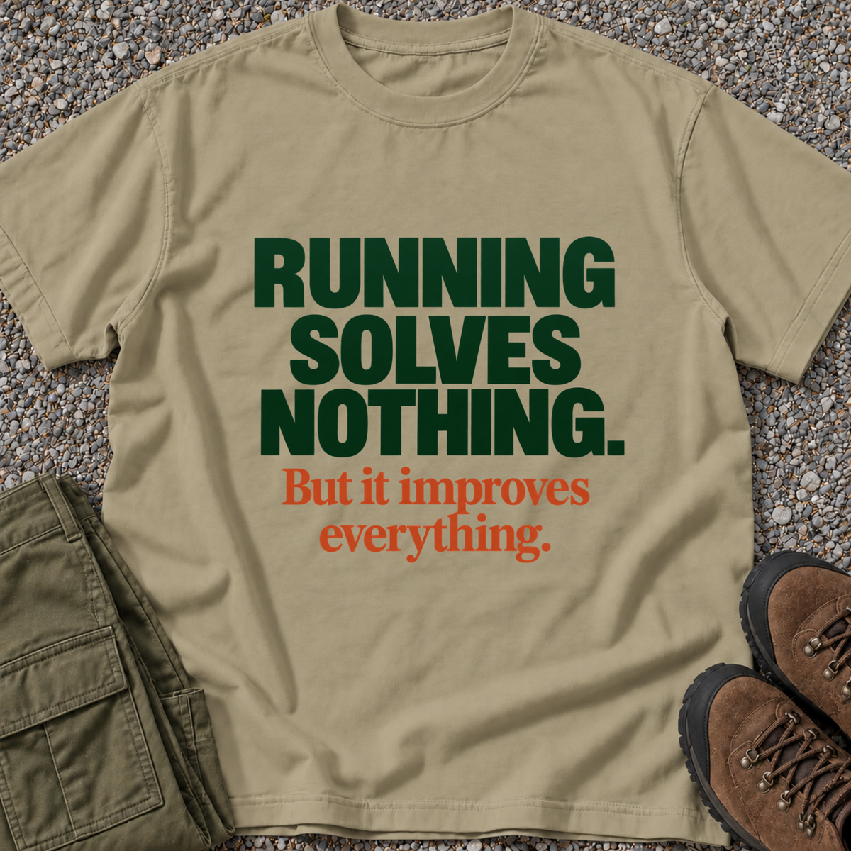 Running Solves Nothing — But It Improves Everything T-shirt in Khaki