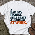 A Bad Day Fishing T-shirt in White